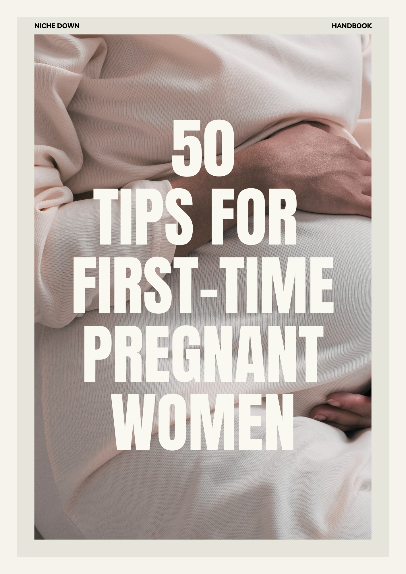 50 Tips for First-Time Pregnant Women
