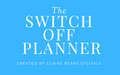 The Switching Off Planner
